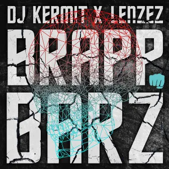 Brapp Barz by DJ Kermit