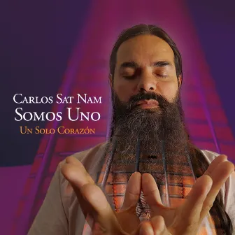 Somos Uno, Un Solo Corazón by Carlos Sat Nam