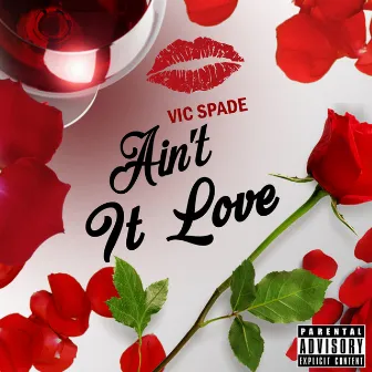 Ain't It Love by Vic Spade