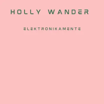 Elektronikamente by Holly Wander