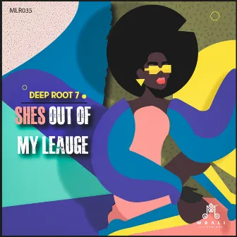 She's Out of My League by Deep Root 7