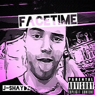 FACETIME by J-Shaydz