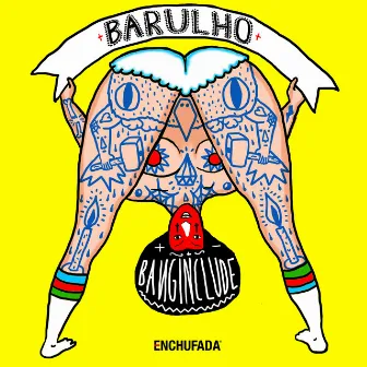 Barulho by Banginclude