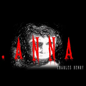 .Anna (Original Mix) by Charles Henry