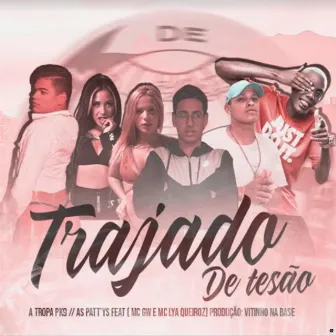 Trajado de Tesão by A Tropa PK9