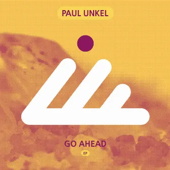 Go Ahead by Paul Unkel