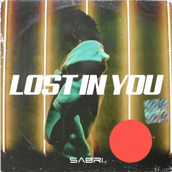 Lost In You by SABRI