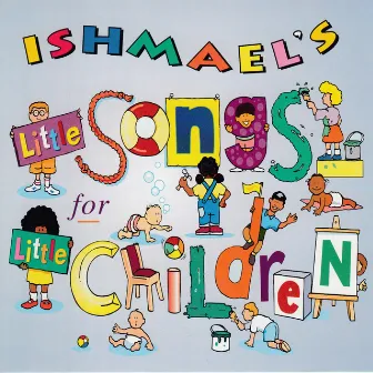 Ishmael's Little Songs For Little Children by Ishmael