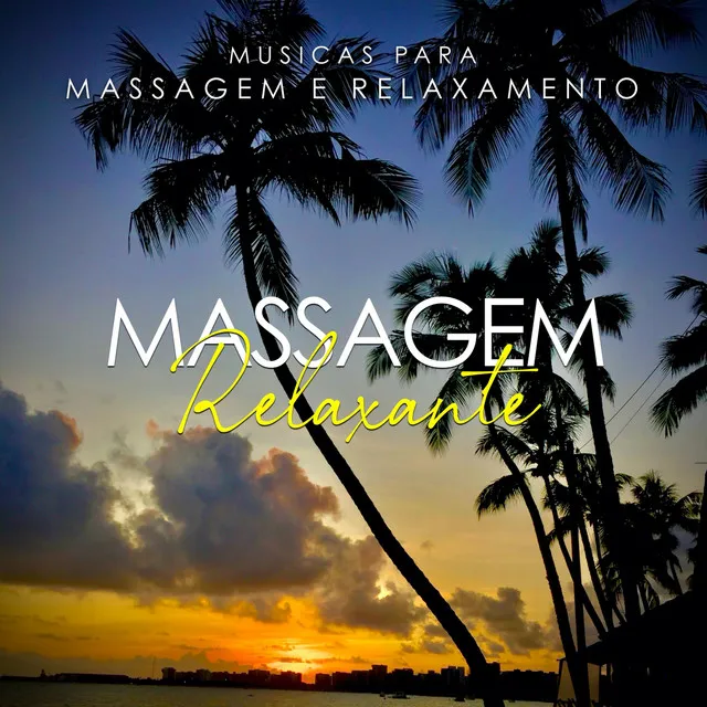 Músicas para Massagem e Relaxamento