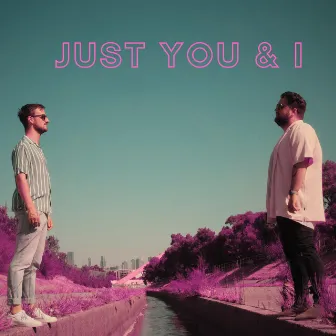 Just You & I by Mister Co.