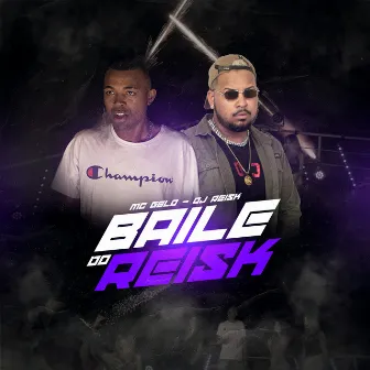 Baile do Reisk by DJ Reisk