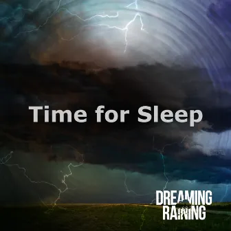 Time for Sleep by Dreaming Raining