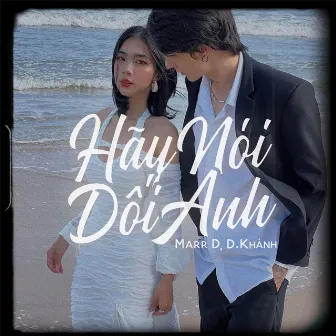 Hãy Nói Dối Anh (Rap Version) by d.khánh