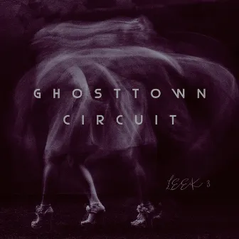 Ghosttown Circuit by Leek 3