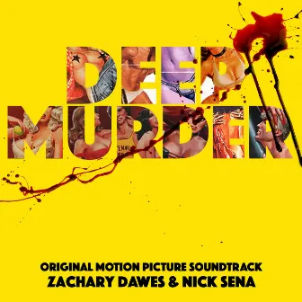 Deep Murder (Original Motion Picture Soundtrack) by Zachary Dawes