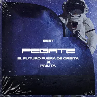 Pégate by El Futuro Fuera De Orbita