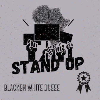 Stand Up by Blacken White DC