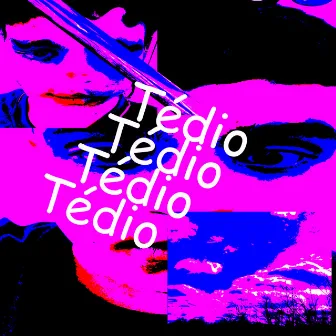 Tédio by Tortune