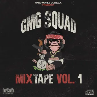 GMG SQUAD Mixtape, Vol. 1 by GMG SQUAD