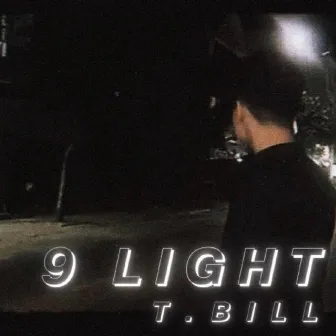 9 LIGHT by T.BILL