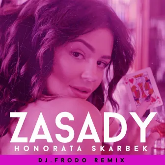 Zasady (Dj.Frodo Remix) by Honorata Skarbek