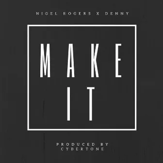 Make It by Denny