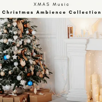 2023 Christmas Ambience Collection by XMAS Music