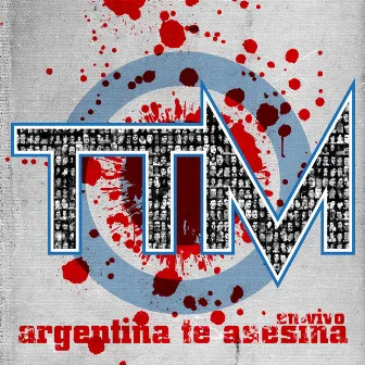 Argentina Te Asesina (En Vivo) by Todos Tus Muertos