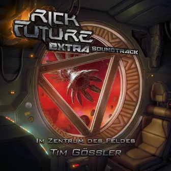 Rick Future: Im Zentrum des Feldes (Soundtrack zum Hörspiel) by Tim Gössler