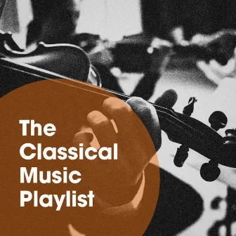 The Classical Music Playlist by Best Classical New Age Piano Music