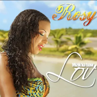 Mizik ka baw lov' by Rosy