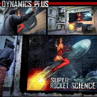 Super Rocket Science by Dynamics Plus