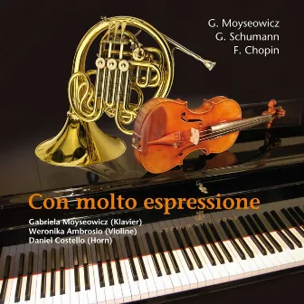 Moyseowicz, Chopin & Schumann: Con Molto Espressione by Gabriela Moyseowicz