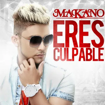 Eres Culpable by Makano