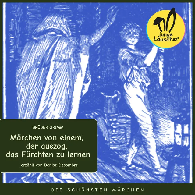 Märchen von einem, der auszog, das Fürchten zu lernen (Die schönsten Märchen)