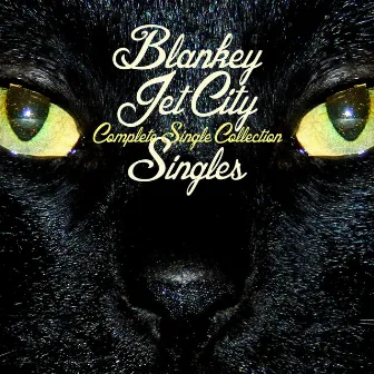 COMPLETE SINGLE COLLECTION 『SINGLES』 by BLANKEY JET CITY