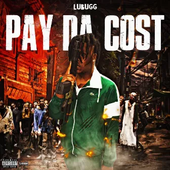 Pay da cost by Lubugg