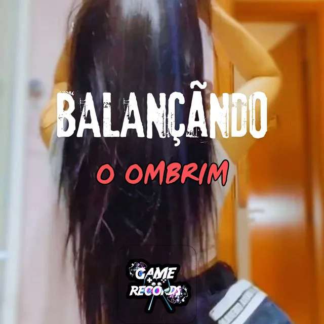 Balançando o Ombrim