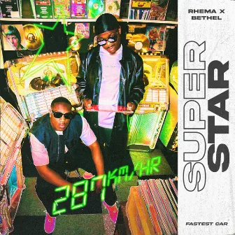 Superstar (Fastest Car) by Rhema & Bethel