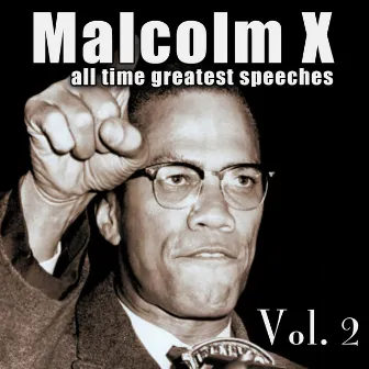 All-Time Greatest Speeches Vol. 2 by Malcolm X