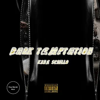 Dark Temptation by Kxng Schillo