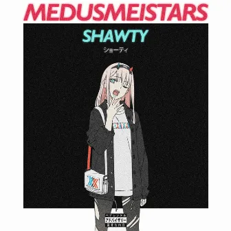 Shawty by Medusmeistars