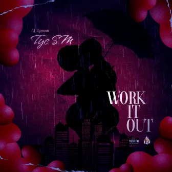 Work It Out by TYE SM