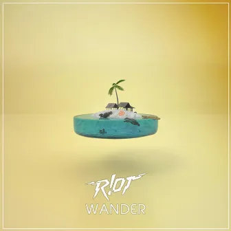 Wander by R!OT 