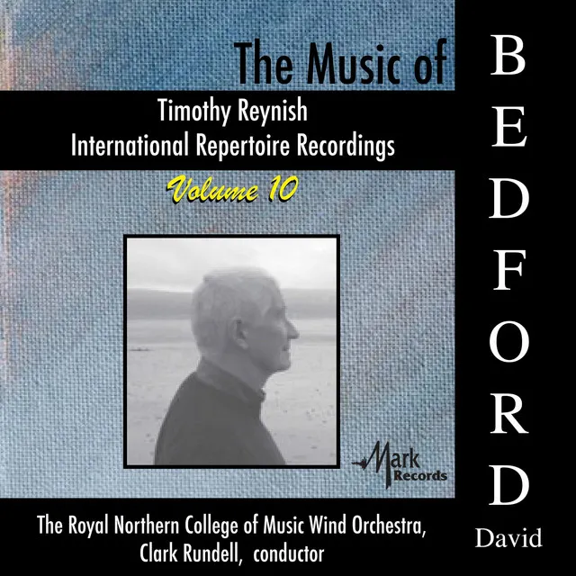 Timothy Reynish International Repertoire Recordings, Vol. 10: The Music of David Bedford