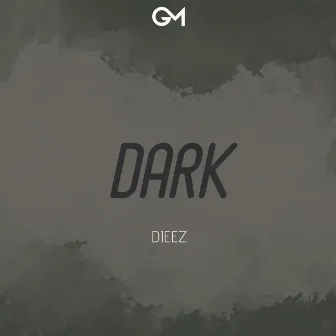 Dark by Dieez