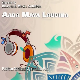 Aaba Maya Laudina by Pabitra Adhikari