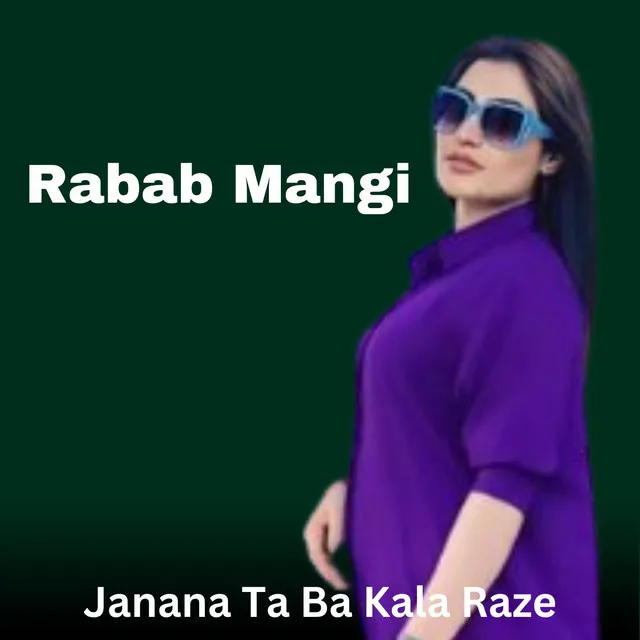 Janana Ta Ba Kala Raze