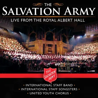 Live from the Royal Albert Hall by The Salvation Army