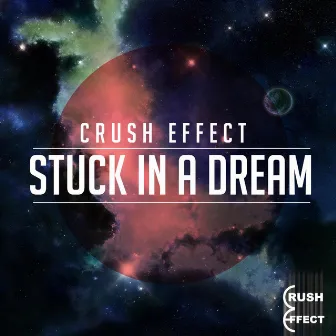 Stuck in a Dream by Crush Effect